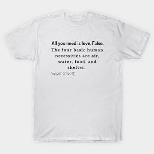 Dwight Schrute quote T-Shirt